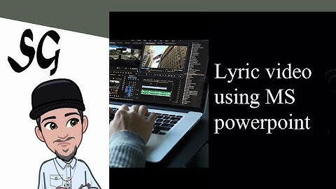 creating a lyric video using MS powerpoint