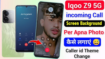 How To Set Caller Screen Background Per Photo in iqoo Z9 5G | iqoo Z9 Call Background Theme Change