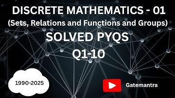 Discrete Mathematics PYQs | GATE 1990–2025 | Questions 1–10 Solved