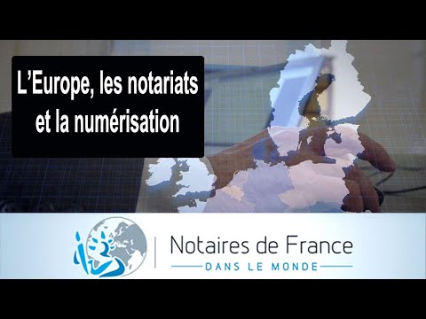 L’Europe, les notariats et la numérisation
