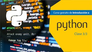 Python desde cero: Curso de Introducción | Clase 3