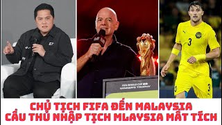 Chủ tịch FIFA tới Malaysia - cầu thủ nhập tịch mất tích \& bài học nhập tịch
