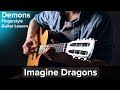 🐉 Imagine Dragons - Demons (Фингерстайл Разбор)