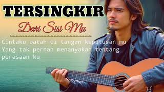 Tersingkir Dari Sisi Mu  Lagu Enak Didengar Saat Santai