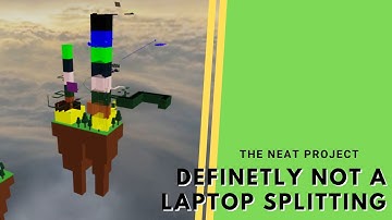 Definitely Not a Laptop Splitting - The Neat Project