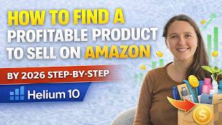 How to Find a Profitable Product to Sell on Amazon in 2026 (Step by Step with Helium 10)