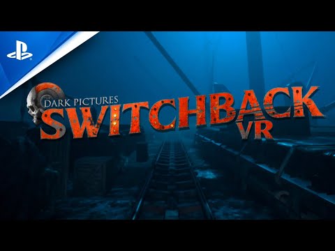 The Dark Pictures Switchback VR | Official PSVR2 Gameplay
