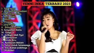 YENI INKA TOP TOPAN FULL ALBUM BARU 2021