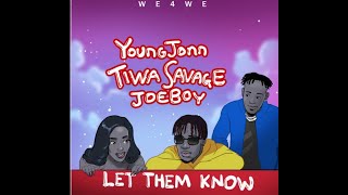 Young Jonn, Tiwa Savage - Let Them Know [ Official Lyrical Video ] Ft Joeboy