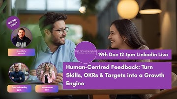 Human Centred Feedback  Connecting Skills  OKRs & Performance for Real Grow