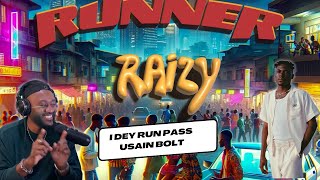 Raizy - Runner| I dey run pass Usain Bolt| by @Thereal_MTN