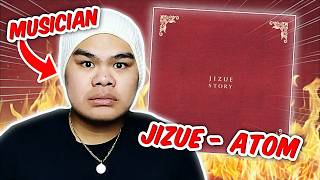 jizue - atom | MUSICIAN REACTS FOR THE FIRST TIME