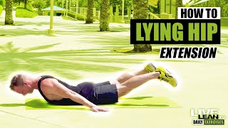 How To Do A LYING HIP EXTENSION ON THE FLOOR | Exercise Demonstration Video and Guide