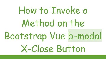 How to Invoke a Method on the Bootstrap Vue b-modal X-Close Button