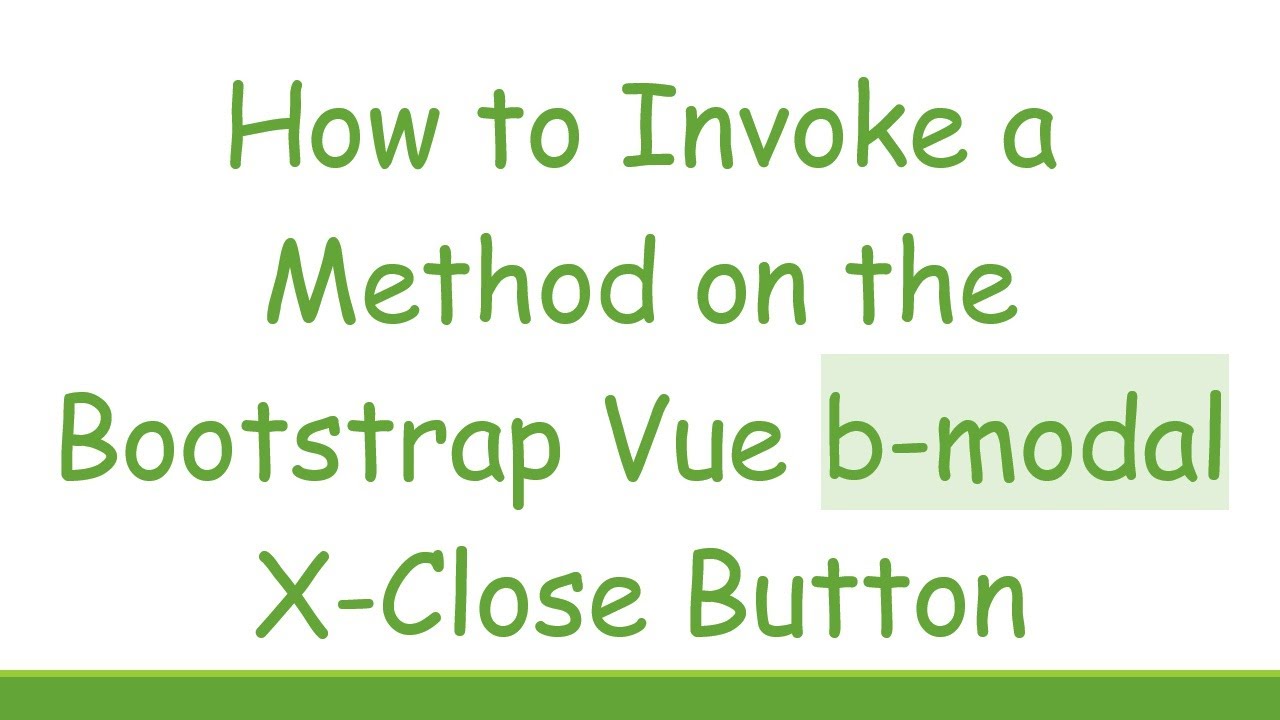 How to Invoke a Method on the Bootstrap Vue b-modal X-Close Button