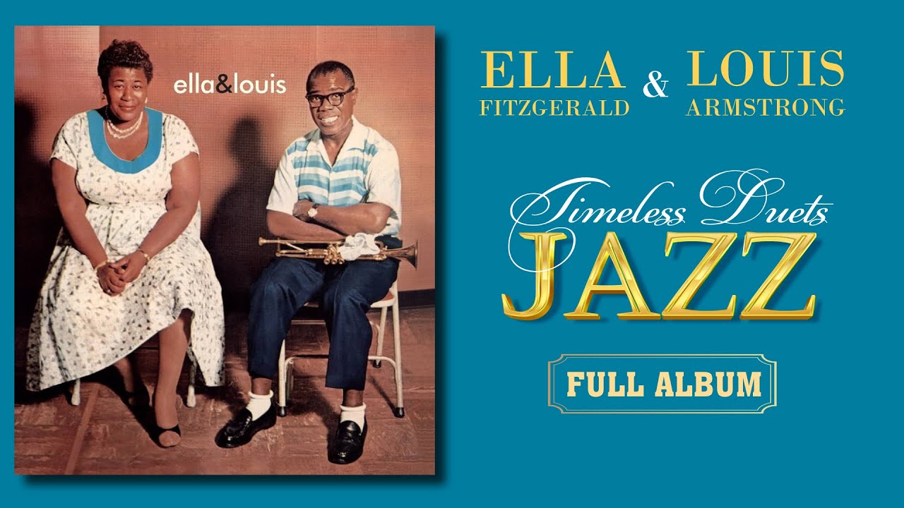 Ella Fitzgerald, Louis Armstrong 🎷Best Timeless Jazz Duets Ever Album