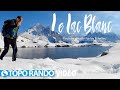 Lac blanc par les chelles  randonne montagne  chamonix  massif des aiguilles rouges itinraire