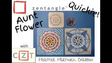 Zentangle® Quickie: Aunt Flower