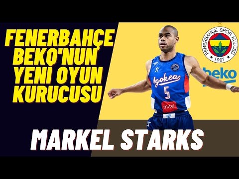 Fenerbahçe Beko'nun Yeni Oyun Kurucusu - Markel Starks