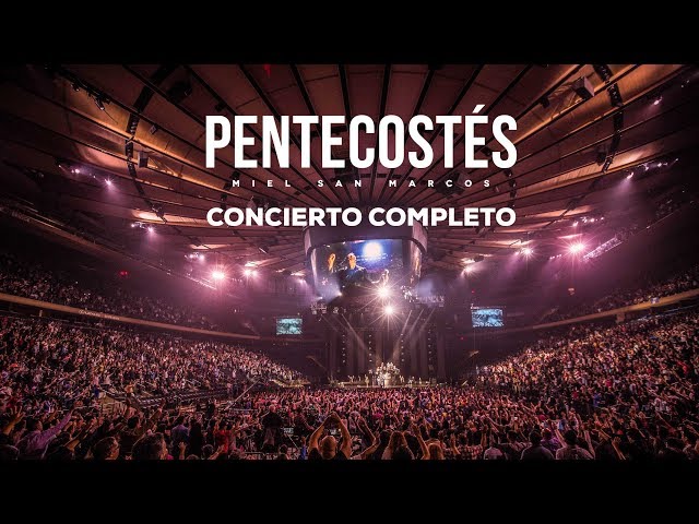 PENTECOSTÉS  CONCIERTO COMPLETO | VIDEO OFICIAL |  MIEL SAN MARCOS | AÑO 2017 class=