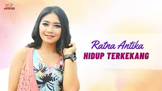 Ratna Antika - Hidup Terkekang (Official Music Video)