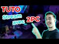 Comment stream avec deux pc