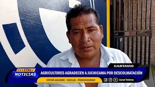 ?CARTAVIO - AGRICULTORES AGRADECEN A JUCHICAMA?