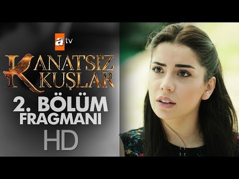 Kanatsız Kuşlar 2. Bölüm Fragmanı