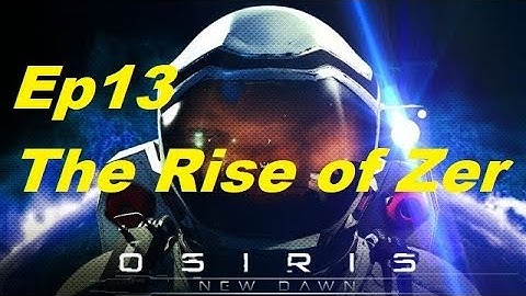 Osiris New Dawn - The Rise of Zer - Ep13 - Med Supplies and  Site B
