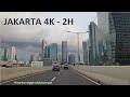 2 hours driving around jakarta downtown 4k  the capital city of indonesia 