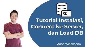 01 Belajar SQL (PostgreSQL) 01 - Cara Instalasi , Connect ke Server, dan Load Database