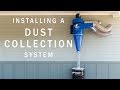 Installing A Dust Collection System