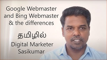 SEO Class 24.3: Google Webmaster and Bing Webmaster, No difference  - Digital marketer Sasikumar