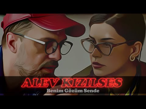 Alev Kızılses - Benim Gözüm Sende - Gelsin Hayat Bildiği Gibi