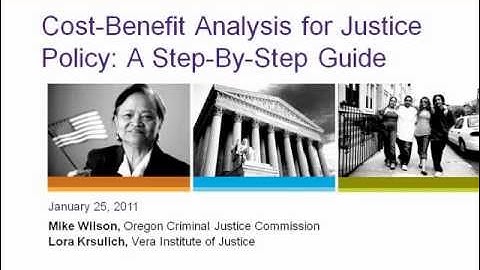 Cost-Benefit Analysis for Justice Policy: A Step-By-Step Guide, Part 2