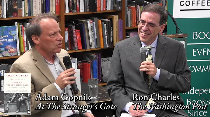 Adam Gopnik, "At The Strangers Gate" (with Ron Cha...