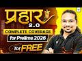 Prahar 2.0 | Complete FREE UPSC Prelims 2026 Revision (One Shot Marathons + PYQs)