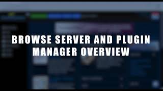 Browse Server and Plugins Manager Overview - Envisionwise
