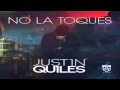 No La Toques Justin Quiles mp3