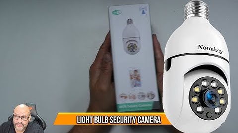 Light Bulb Security Camera Upgrade