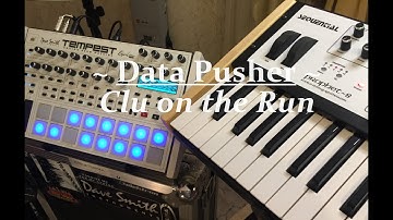 Data Pusher - Clu on the run // DSI OB-6, Tempest, Prophet 