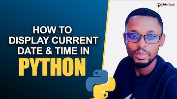 How to display current date and time in python
