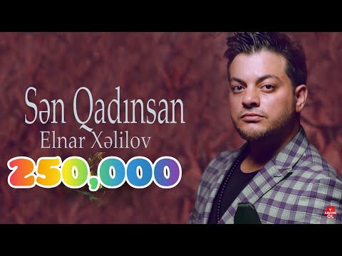 Elnar Xelilov - Sen Qadinsan 2021(Official Music)