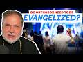 Ancient Faith Today Live - Evangelizing the Orthodox?