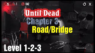 Until Dead - Think to Survive Chapter 3 Road/Bridge Level 1-2-3 Android/iOS Gameplay screenshot 5
