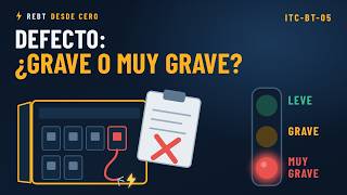 ITC-BT-05: ¿Grave o muy grave Verificaciones e inspecciones