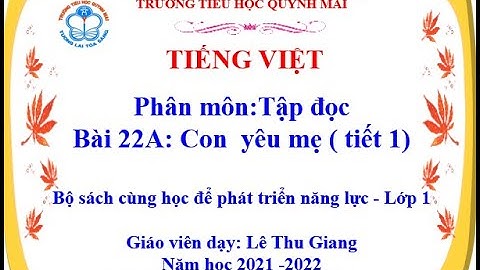 Bài 22A (tiết 1): Con yêu mẹ