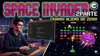 Programando Space Invaders 2ªParte