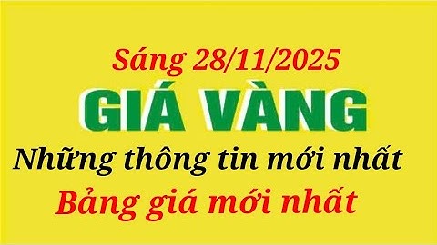 Giá vàng hôm nay 9999 ngày 28 tháng 11 năm 2025- GIÁ VÀNG NHẪN 9999- Bảng giá vàng sjc, 24k 18k