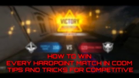 How to win every hardpoint match in codm competitive tips and tricks